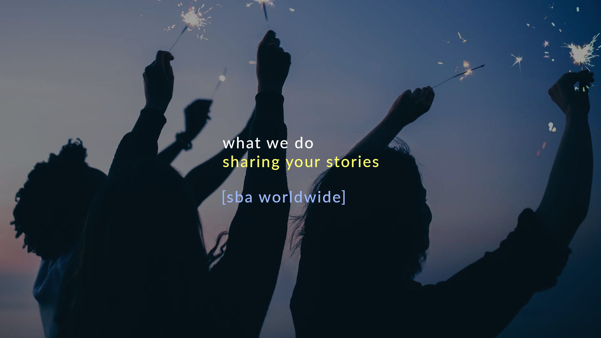 What we do - Sharing Your Stories